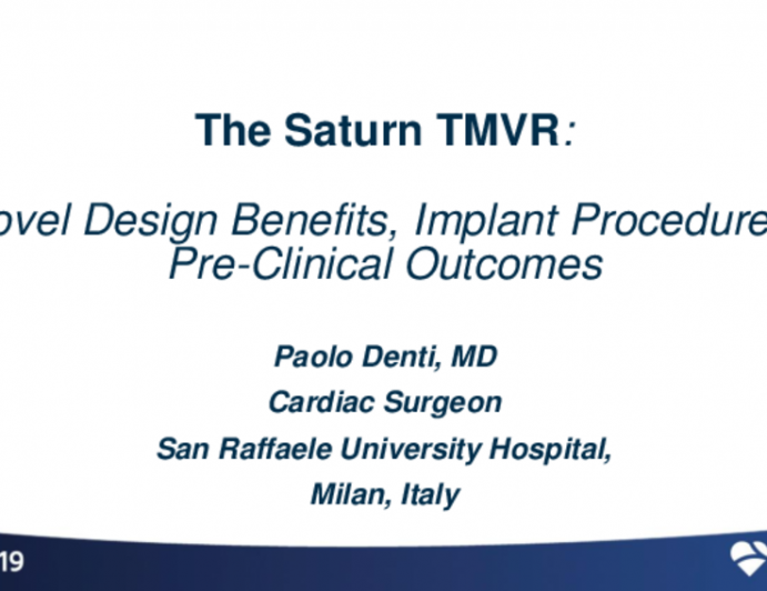 Featured Technological Trends: Mitral, Tricuspid, and Other SHD Technologies - Saturn TMVR: Novel Design Benefits, Implant Procedure, and Preclinical Outcomes