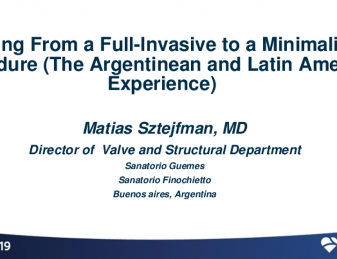 Moving From a Full-Invasive to a Minimalistic Procedure (The Argentinean and Latin American Experience)