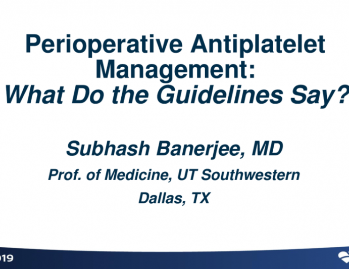 Perioperative Antiplatelet Management: What Do the Guidelines Say?