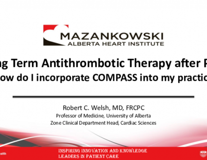 Long-Term Antithrombotic Therapy After PCI: How Do I Incorporate COMPASS Into My Practice?