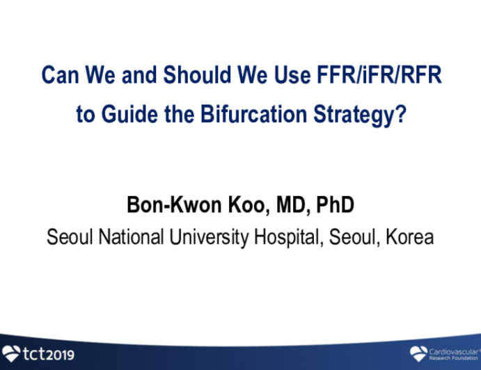 Can We and Should We Use FFR/IFR/qFR to Guide the Bifurcation Strategy?