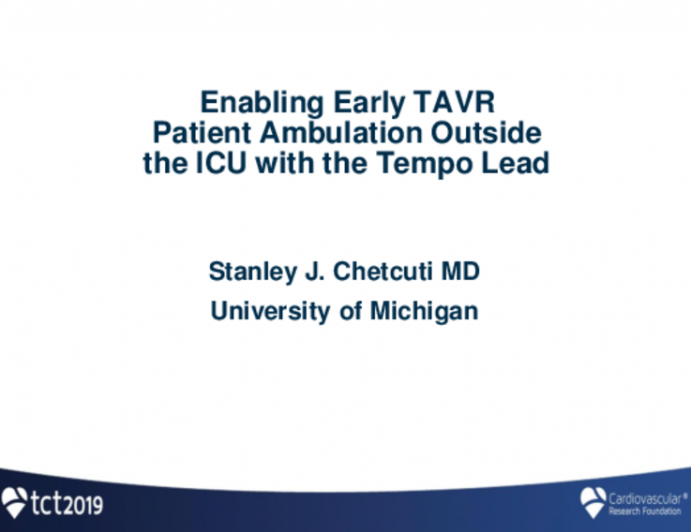 Enabling Early TAVR Patient Ambulation Outside the ICU With the Tempo Lead