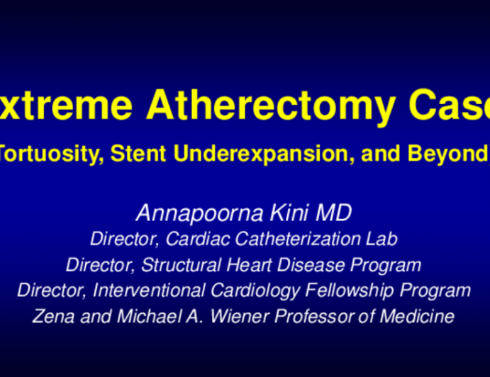 Extreme Atherectomy Cases (Tortuosity, Stent Underexpansion, and Beyond)