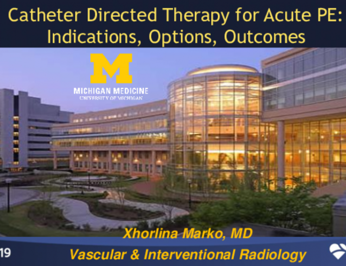 Catheter-Directed Therapy for Acute PE I: Indications, Options, Outcomes