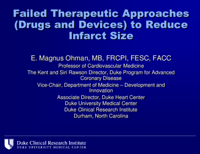 Failed Therapeutic Approaches (Drugs and Devices) to Reduce Infarct Size