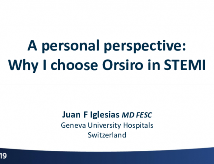 A Personal Perspective: Why I Choose Orsiro in STEMI