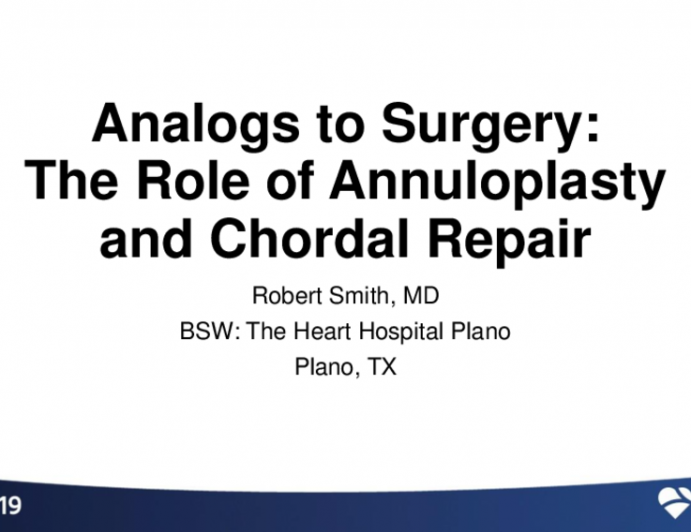 Analogs to Surgery: The Role of Annuloplasty and Chordal Repair