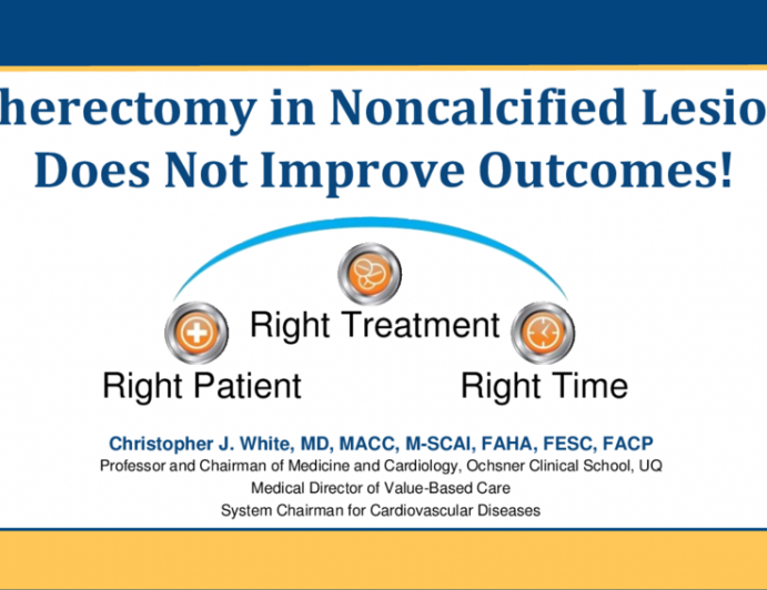 Debate: Atherectomy in Noncalcified Lesions Does Not Improve Outcomes!