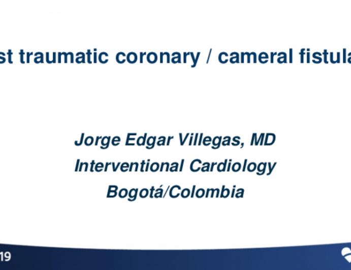 Colombia Presents: Post Traumatic Coronary / Cameral Fistula