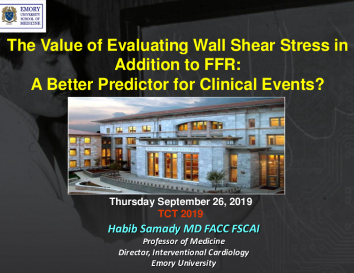 The Value of Evaluating Shear Stress in Addition to FFR: A Better Predictor for Clinical Events?