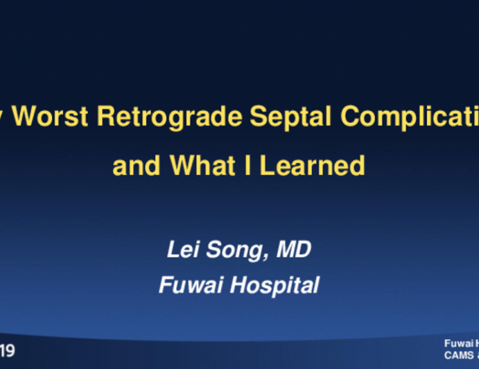 My Worst Retrograde Septal Complication and What I Learned