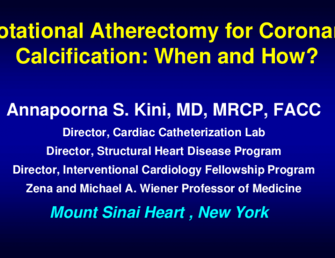 Rotational Atherectomy for Coronary Calcification: When and How