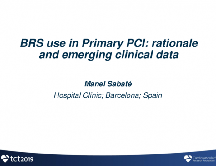BRS Use in Primary PCI: Rational and Emerging Clinical Data