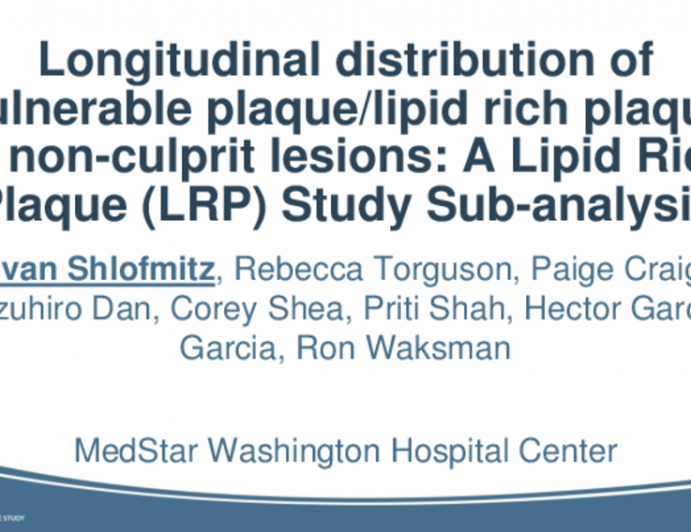 TCT 16: Longitudinal Distribution of Lipid Rich Plaque in Nonculprit Lesions: A Lipid Rich Plaque (LRP) Study Sub-analysis