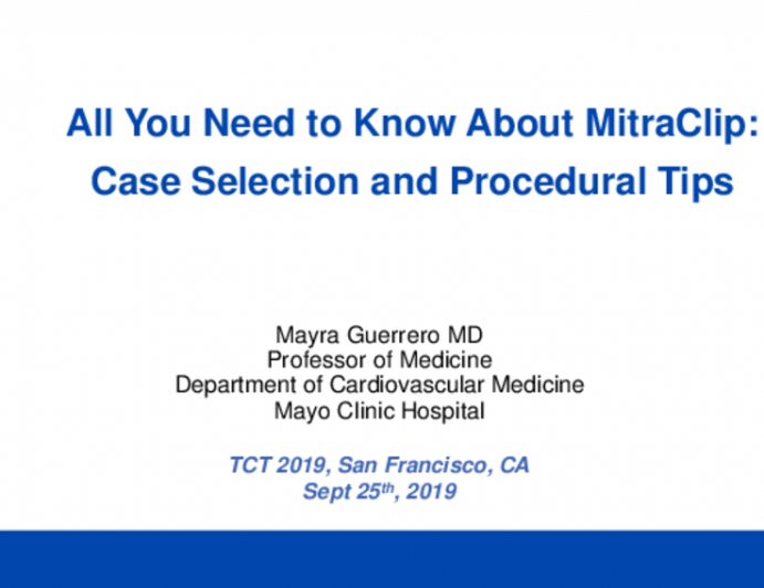 All You Need to Know About MitraClip: Case Selection and Procedural Steps
