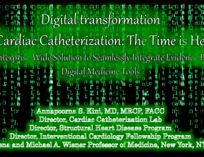 Session XII: Digital Hospital Systems and Healthcare Delivery - Digital Transformation of Cardiac Catheterization: The Time Is Here! An Enterprise-Wide Solution to Seamlessly Integrate Evidence-Based Digital Medicine Tools