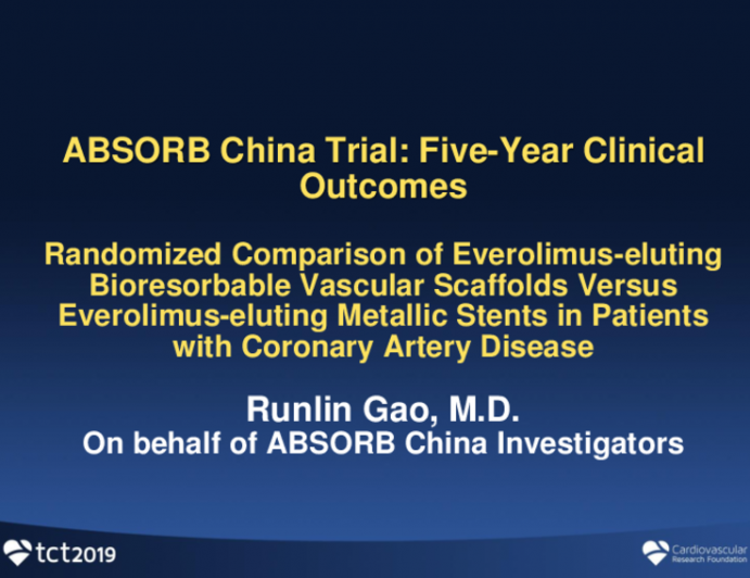 TCT 47: Five-Year Clinical Outcomes From Randomized Comparison of Everolimus-Eluting Bioresorbable Vascular Scaffolds Versus Everolimus-Eluting Metallic Stents in Patients With Coronary Artery Disease From ABSORB China Trial