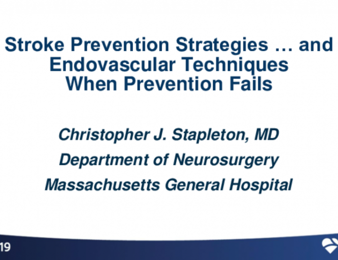 Stroke Prevention Strategies...and Endovascular Techniques When Prevention Fails