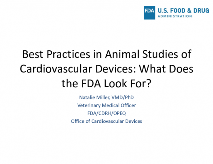 Best Practices in Animal Studies of Cardiovascular Devices: What Does the FDA Look For?