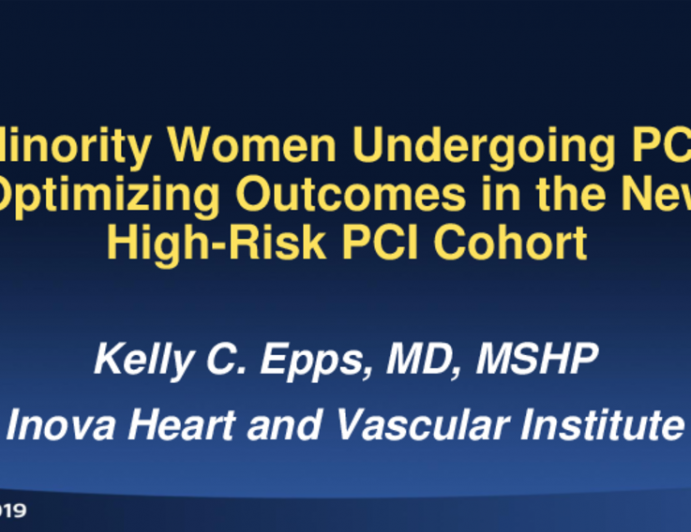 Minority Women Undergoing PCI: Optimizing Outcomes in the New High-Risk PCI Cohort