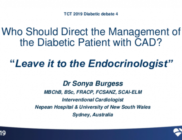 Debate 4: Who Should Direct the Management of the Diabetic Patient With CAD? - Leave It to the Endocrinologist!