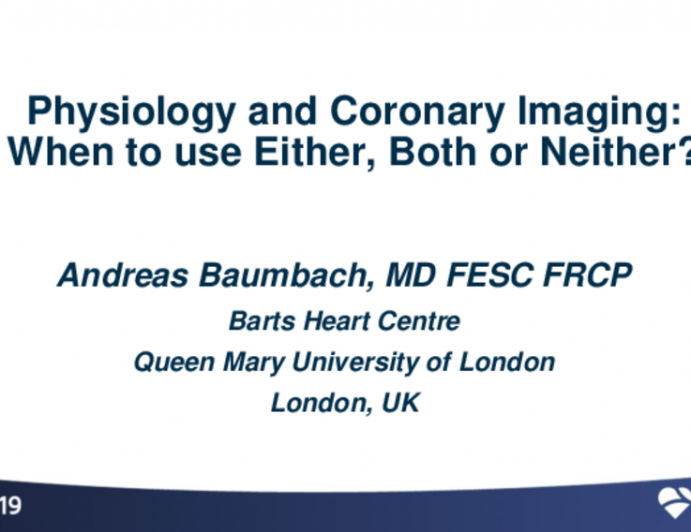 Physiology and Coronary Imaging: When to Use Either, Both, or Neither?