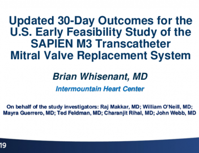 TCT 8: Updated 30-Day Outcomes for the U.S. Early Feasibility Study of the SAPIEN M3 Transcatheter Mitral Valve Replacement System