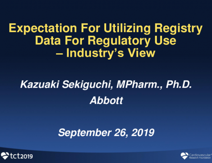 Expectation For Utilizing Registry Data For Regulatory Use – Industry’s View