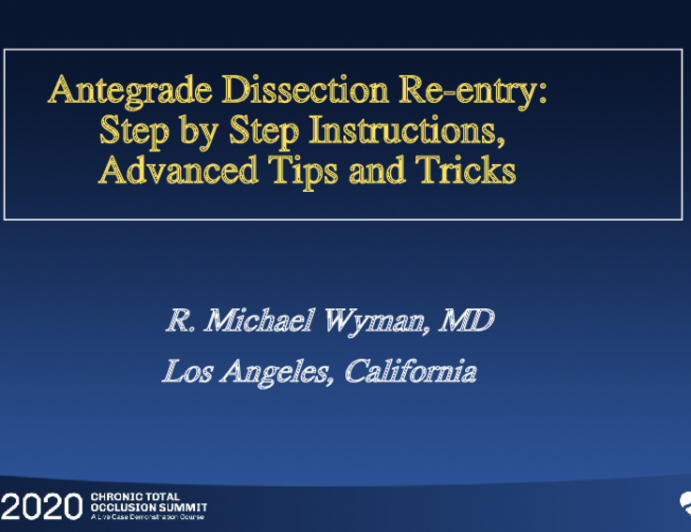 Antegrade Dissection Re-Entry: Step-by-Step Instructions, Advanced Tips and Tricks