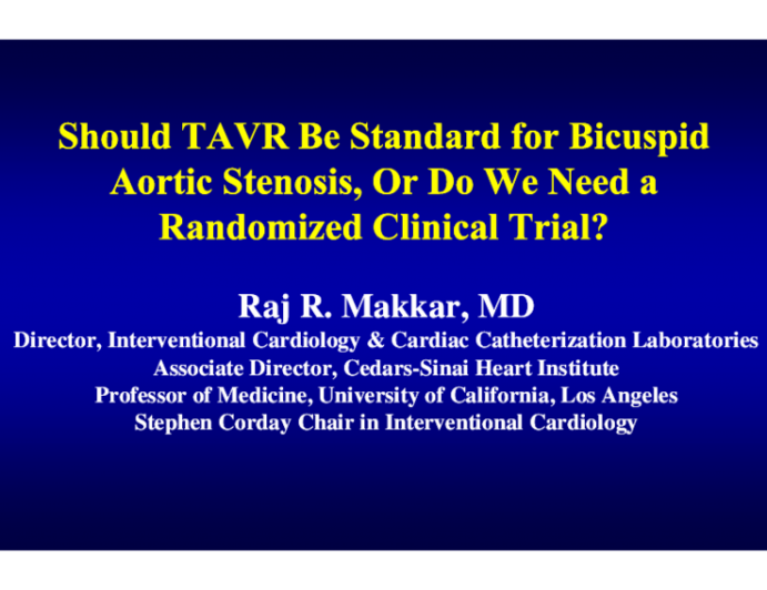 Should TAVR Be Standard for Bicuspid Aortic Stenosis, Or Do We Need a Randomized Clinical Trial?