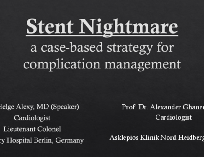 Stent Nightmare a case-based strategy for complication management