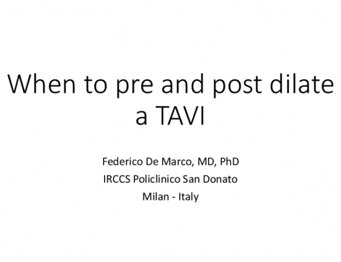 When to pre and post dilate a TAVI
