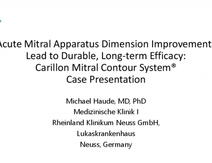 Acute Mitral Apparatus Dimension Improvements Lead to Durable, Long-term Efficacy: Carillon Mitral Contour System® Case Presentation