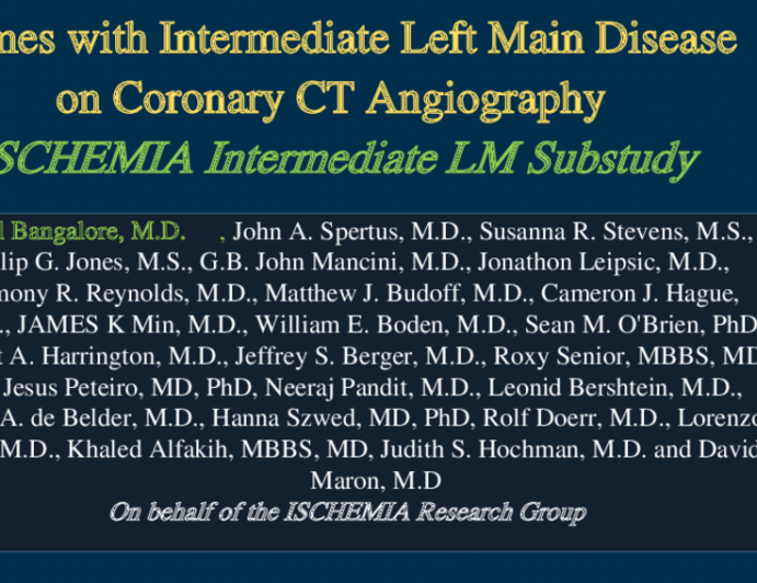 Outcomes with Intermediate Left Main Disease on Coronary CT Angiography  ISCHEMIA Intermediate LM Substudy