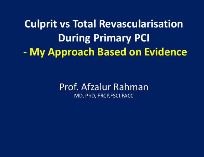 Culprit vs Total Revascularisation During Primary PCI - My Approach Based on Evidence