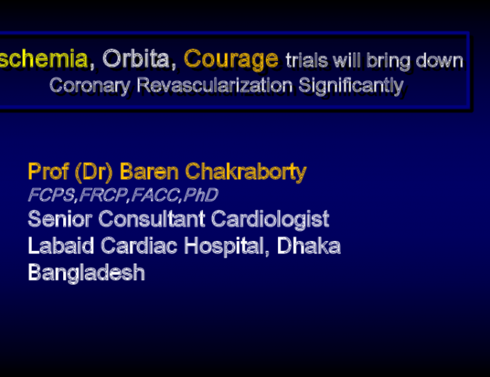 Ischemia, Orbita, Courage trials will bring down Coronary Revascularization Significantly