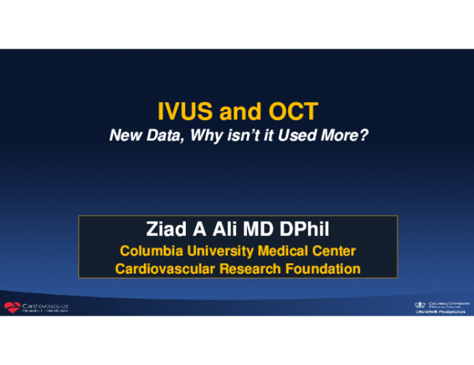 IVUS and OCT New Data, Why isn’t it Used New Data, Why isn’t it Used More?
