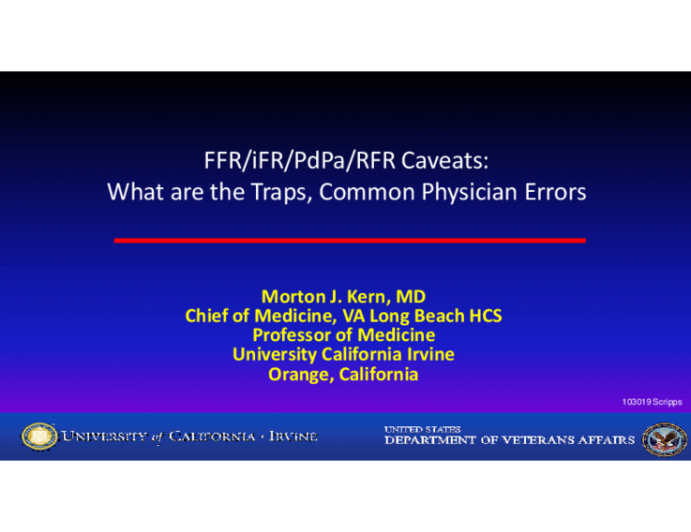 FFR/iFR/PdPa/RFR Caveats: What are the Traps, Common Physician Errors