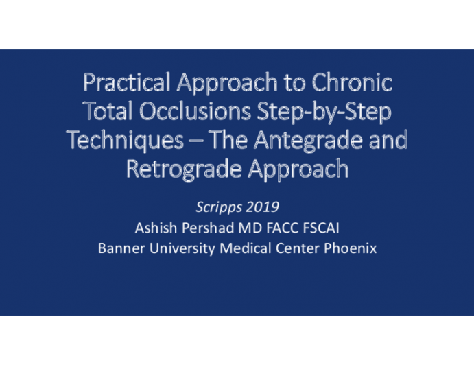 Practical Approach to Chronic Total Occlusions Step-by-Step Techniques – The Antegrade and Retrograde Approach
