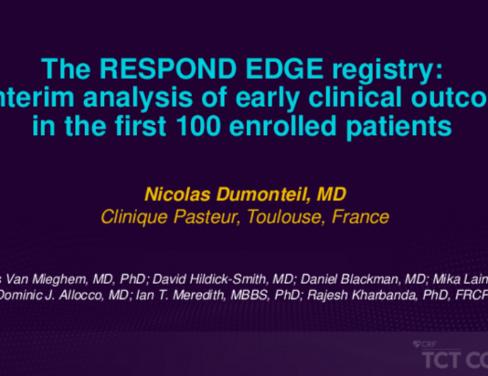 TCT 108: The RESPOND EDGE Registry: An Interim Analysis of Early Clinical Outcomes in the First 100 Enrolled Patients
