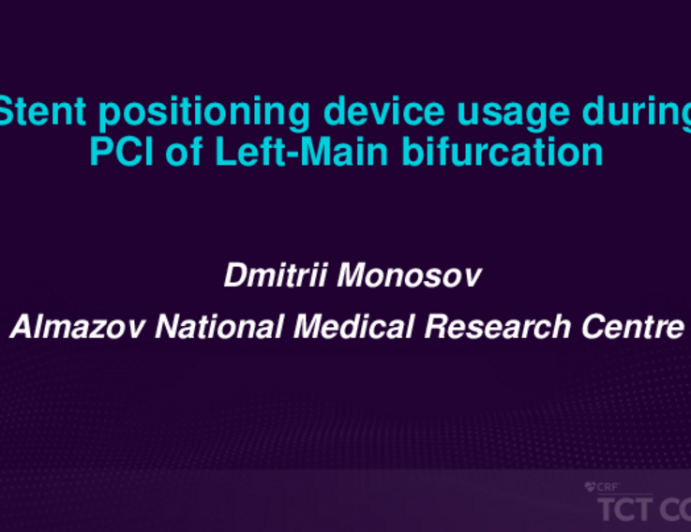 TCT 625: Stent Positioning Device Usage During PCI of Left Main Bifurcation