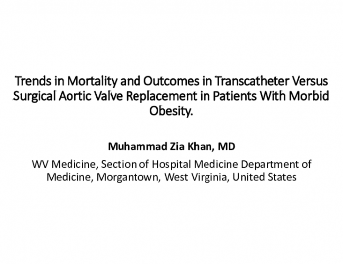 TCT 080: Trends in Mortality and Outcomes in Transcatheter Versus Surgical Aortic Valve Replacement in Patients With Morbid Obesity