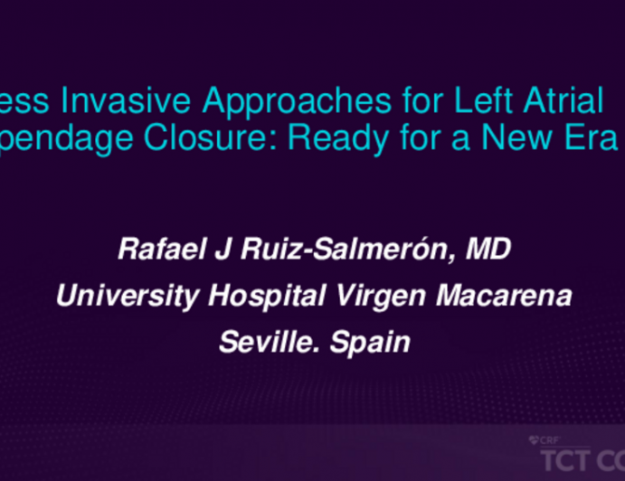 TCT 443: Less Invasive Approaches for Left Atrial Appendage Closure: Ready for a New Era