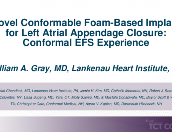 TCT 451: Novel Conformable Foam-Based Implant for Left Atrial Appendage Closure: Conformal EFS Experience