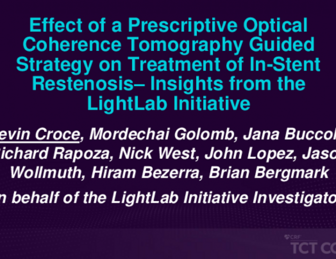 TCT 406: Effect of a Prescriptive Optical Coherence Tomography Guided Strategy on Treatment of In-Stent Restenosis– Insights from the LightLab Initiative