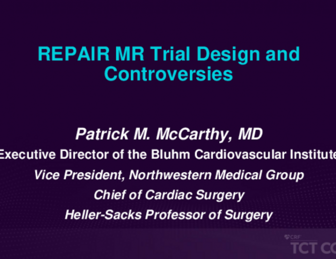 MitraClip for Intermediate Risk DMR - REPAIR MR Trial Design and Controversies