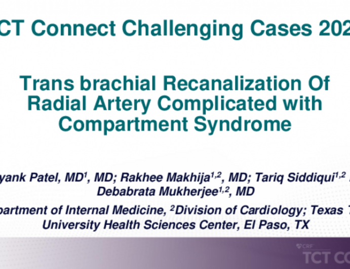 TCT 690: Transbrachial Recanalization of Radial Artery Complicated With Compartment Syndrome