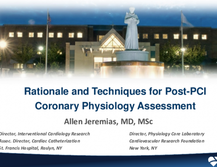 Rationale and Techniques for Post-PCI Coronary Physiology Assessment