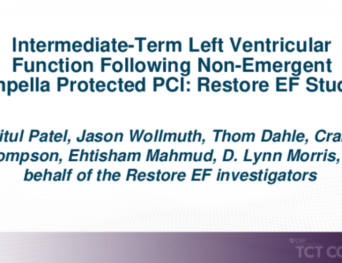 TCT 186: Intermediate-Term Left Ventricular Function Following Non-Emergent Impella Protected PCI: Restore EF Study
