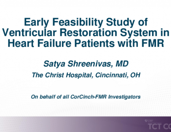 TCT 343: Early Feasibility Study of Ventricular Restoration System in Heart Failure Patients With FMR: 6-month Outcomes